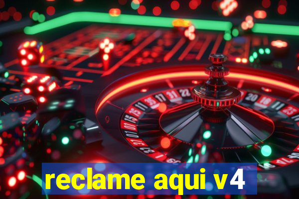 reclame aqui v4